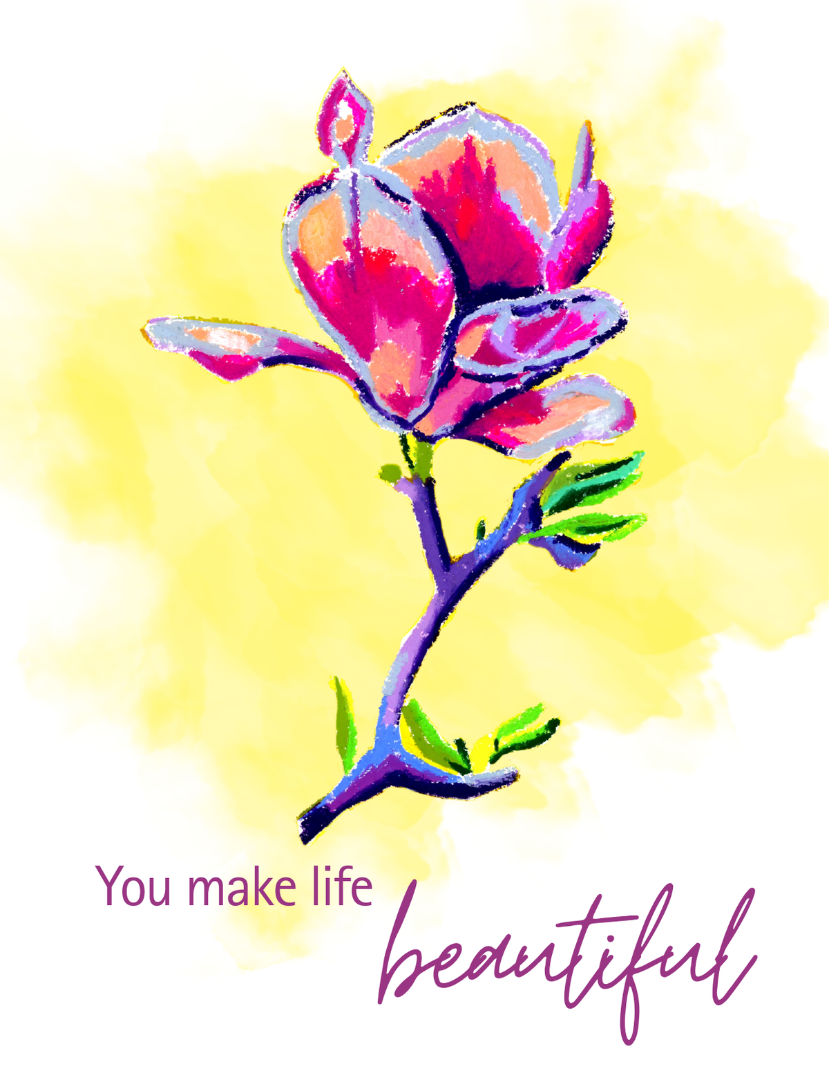 Jane Magnolia Greeting Card – “You Make Life Beautiful”